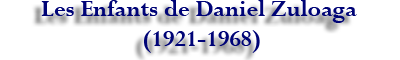 Les Enfants de Daniel ZUloaga 1921-1968