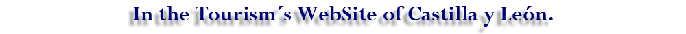 In the Tourism´s Website of Castilla y León