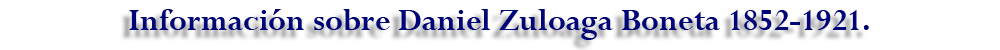 Información sobre Daniel Zuloaga Boneta en el Portal Modernismo, Generación del 98 y 14.