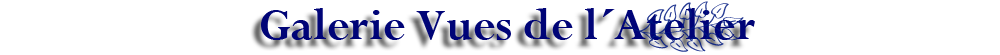 Vues de l´atelier
